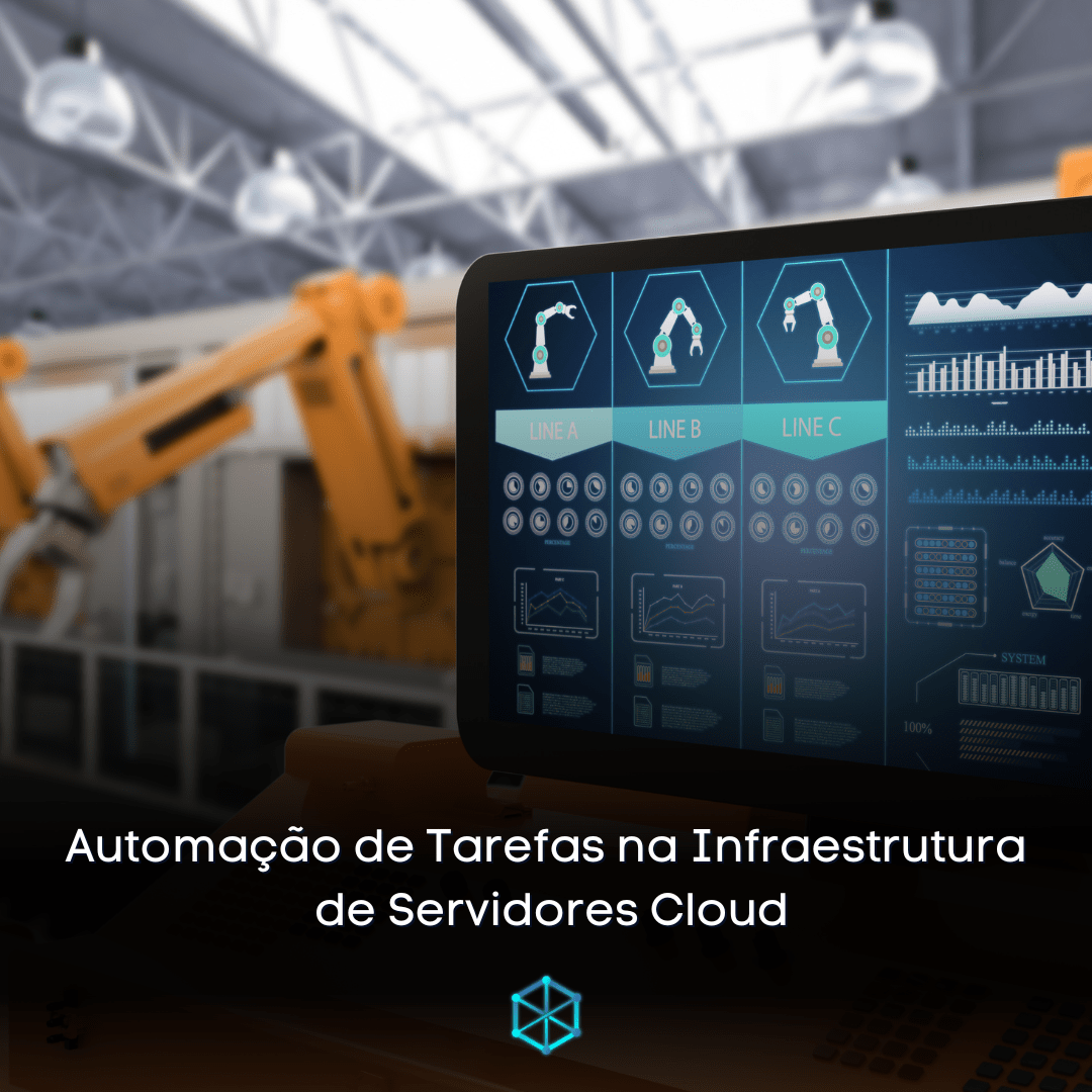 Automação de Tarefas na Infraestrutura de Servidores Cloud