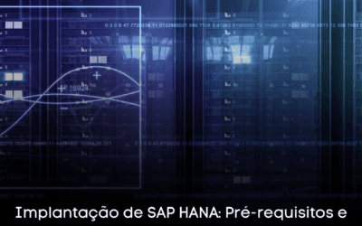 Implantação de SAP HANA: Pré-requisitos e Considerações