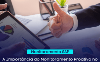 A Importância do Monitoramento Proativo no SAP: Prevenindo Problemas de Desempenho