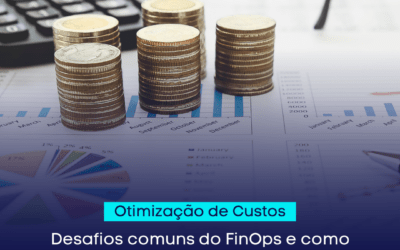 Desafios Comuns do FinOps e Estratégias para Superá-los na Gestão de Custos